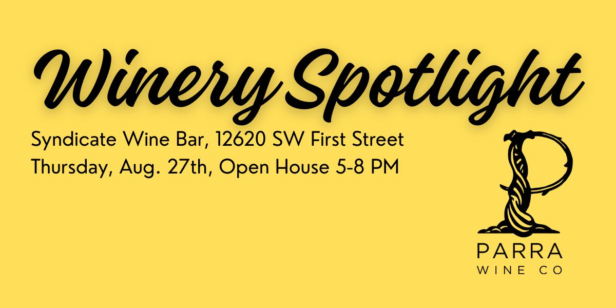 Spotlight: Parra Wine Company